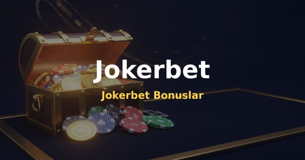 Jokerbet Bonuslar - Jokerbet