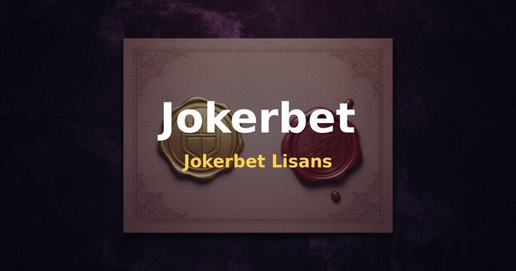 Jokerbet Lisans - Jokerbet